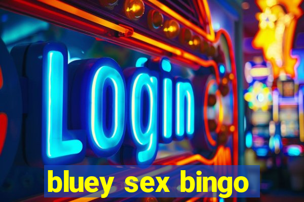 bluey sex bingo